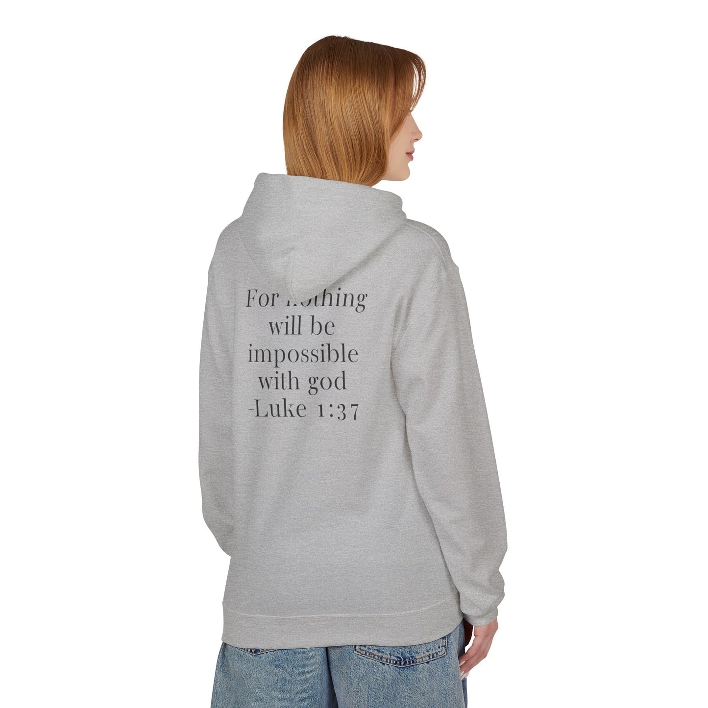 Fleece Hoodie Luke 1:37